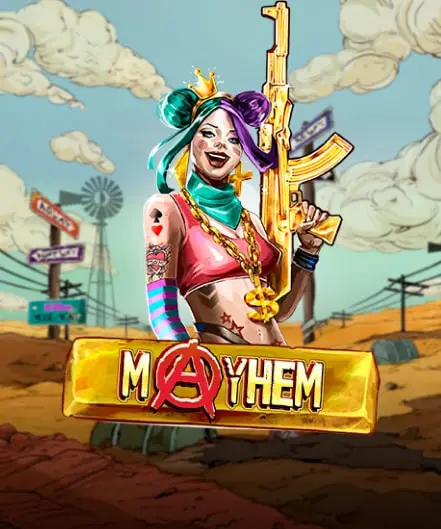 Mayhem. 